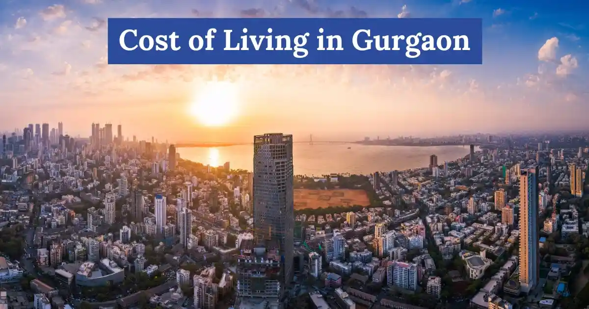 cost-of-living-in-gurgaon-2025-what-to-expect